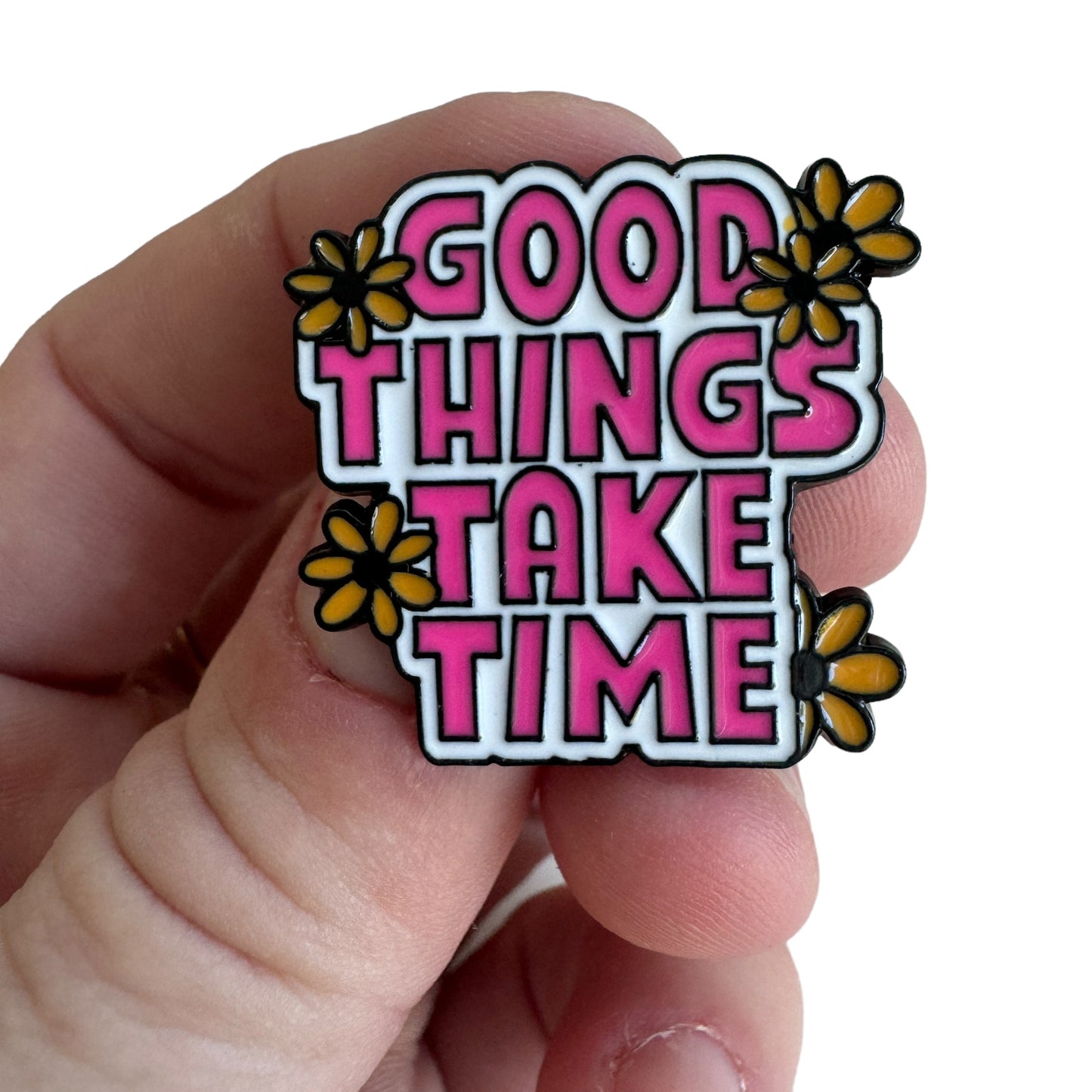 Pin — ‘Good Things Take Time’