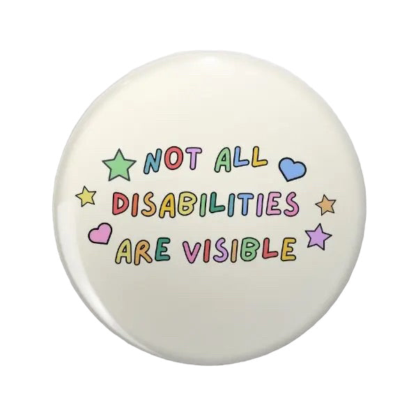 Pins — 'Not all disabilities are visible’