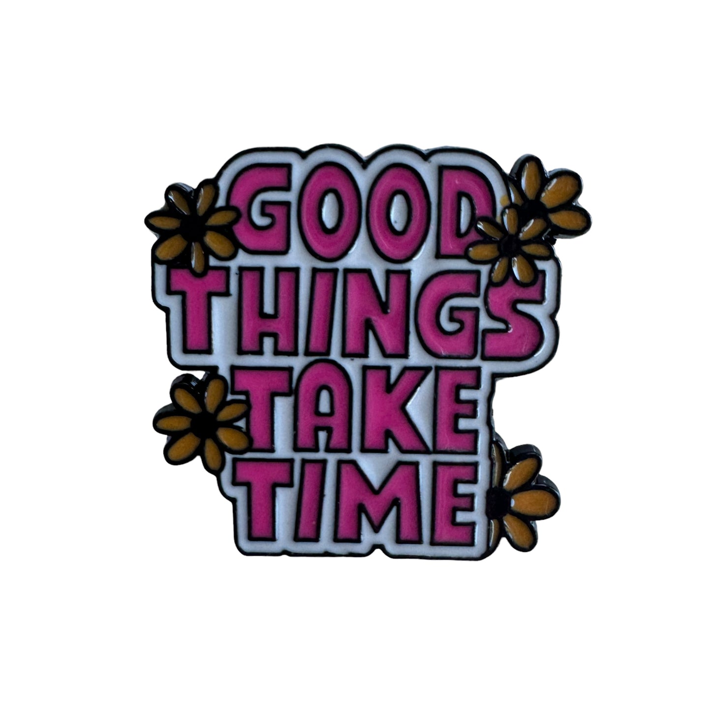 Pin — ‘Good Things Take Time’