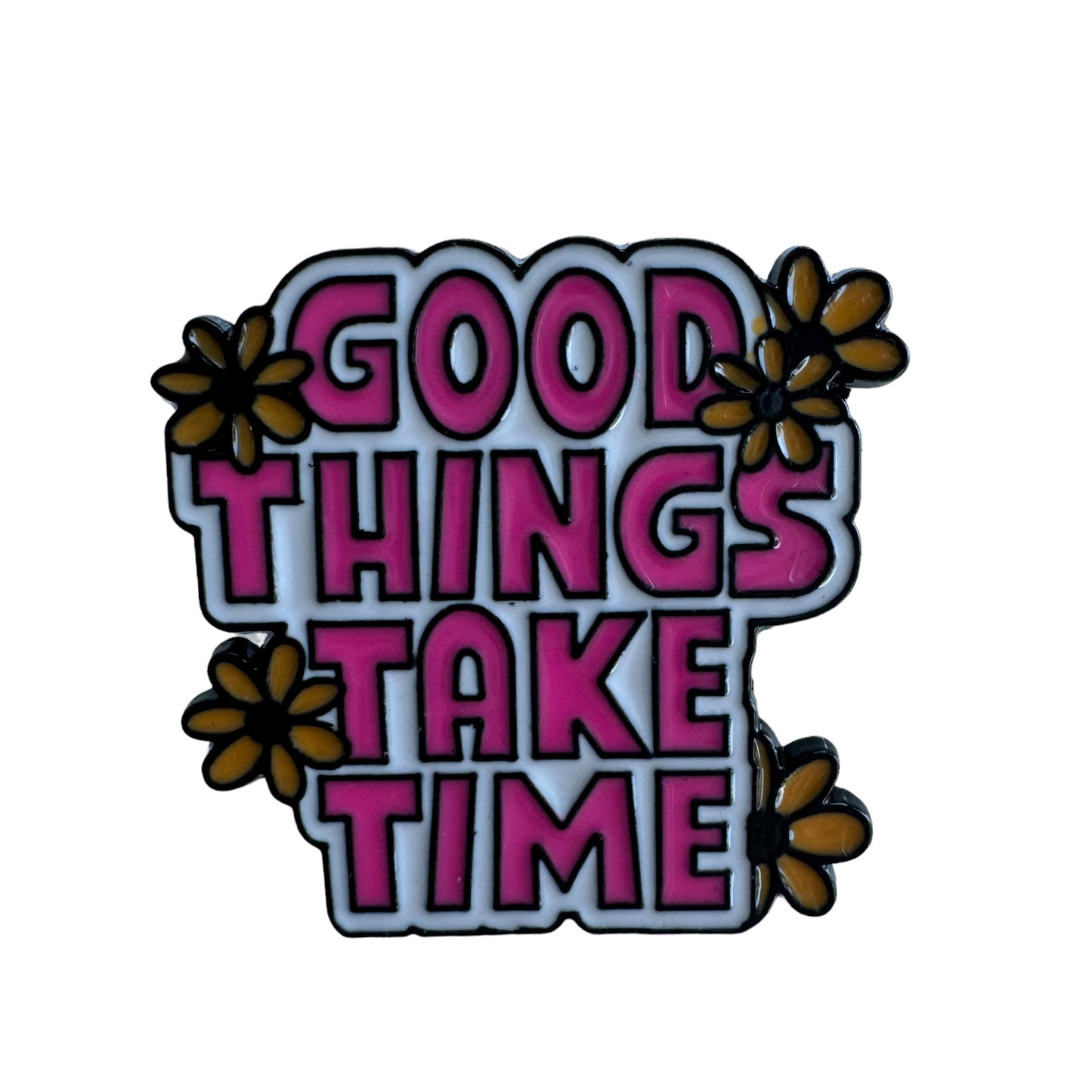 Pin — ‘Good Things Take Time’