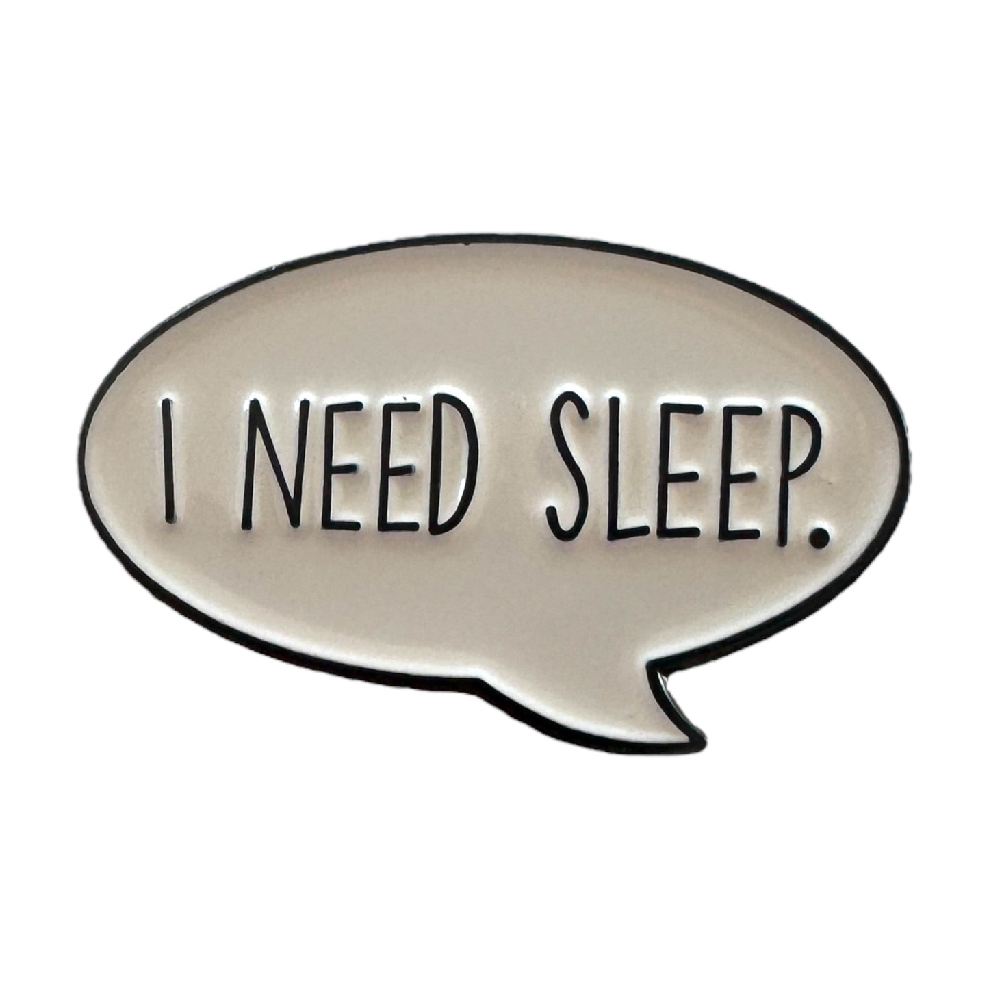Pin —  I Need Sleep