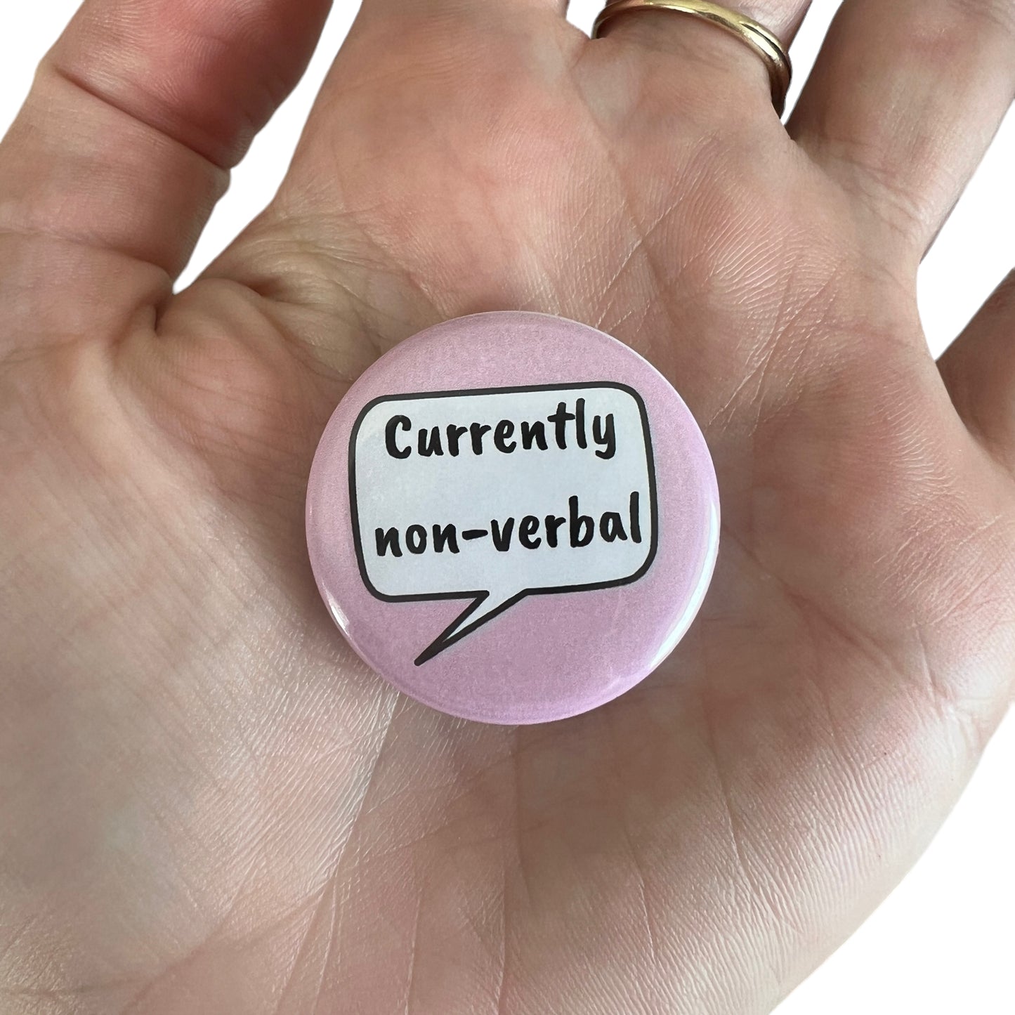 Pin — Currently Non-Verbal