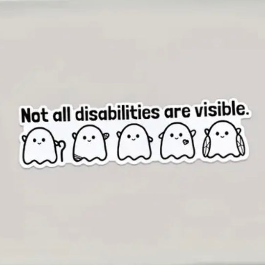 Sticker — Not all disabilities are visible (ghosts)