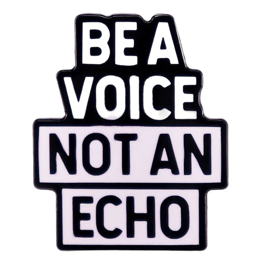 Pin — Be a Voice. Not an Echo.