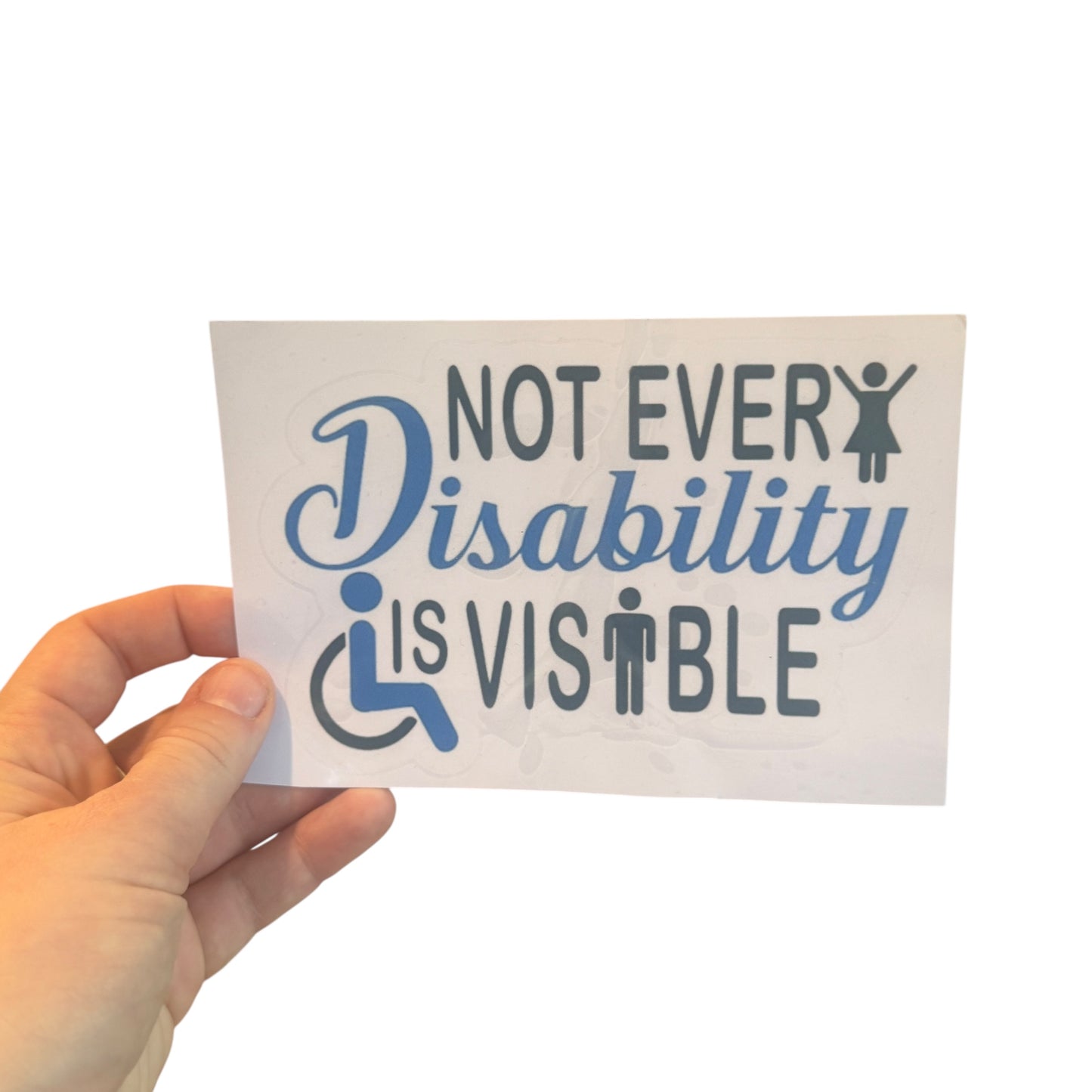 Sticker — Not Every Disability Is Visible
