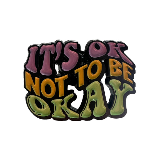 Pin — 'It's Ok to not be Okay'
