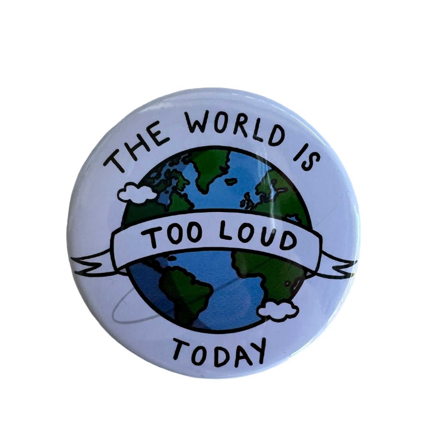 Pin  — The world is too loud today.