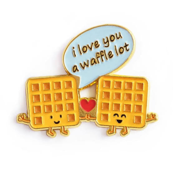 Pin — ‘I love you a waffle lot’