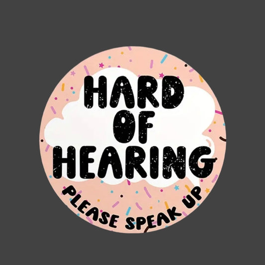 Sticker — I am Hard of Hearing. Please be Patient.