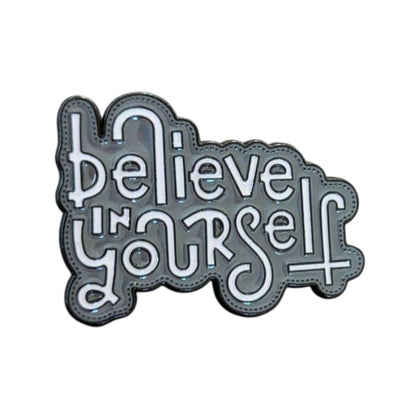 Pin — Believe In Yourself