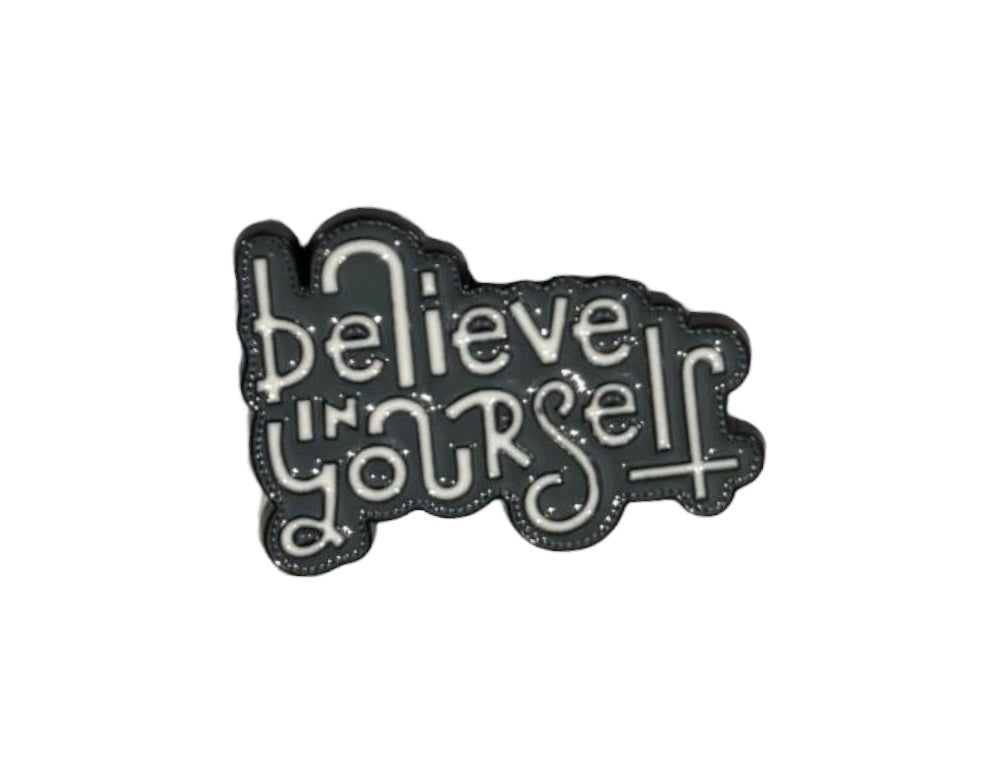 Pin — Believe In Yourself