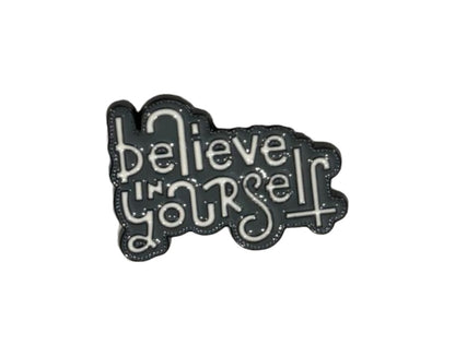 Pin — Believe In Yourself