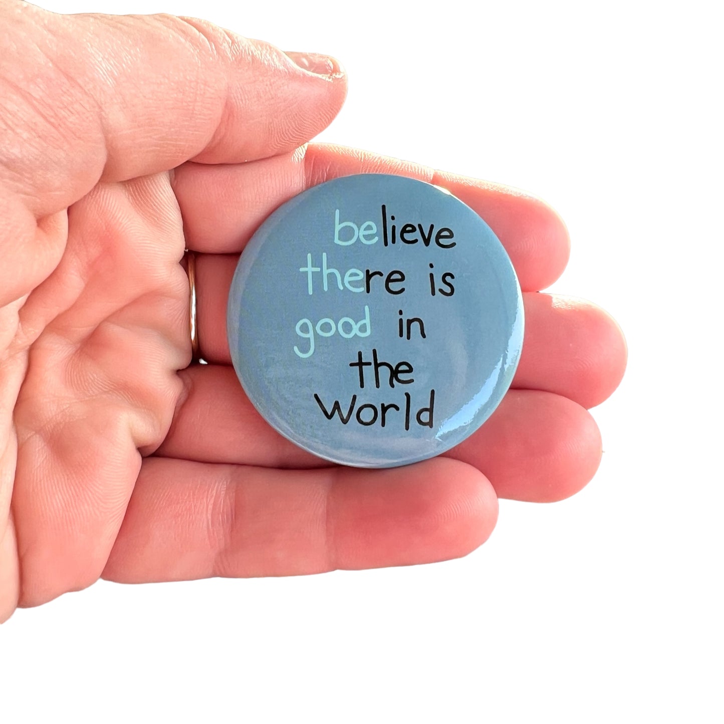 Pin — ‘Be The Good In The World’