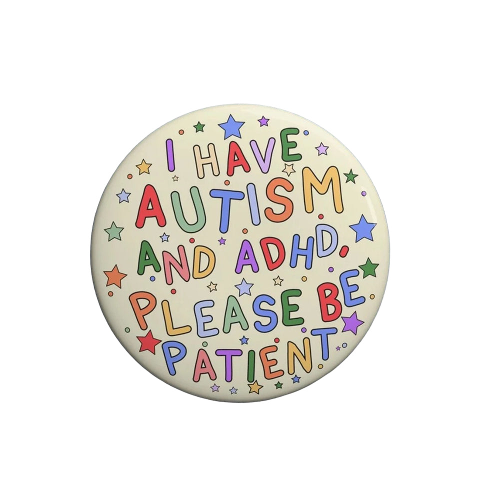 Pin — ‘I have Autism and ADHD. Please be patient.’