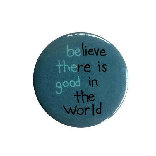 Pin — ‘Be The Good In The World’