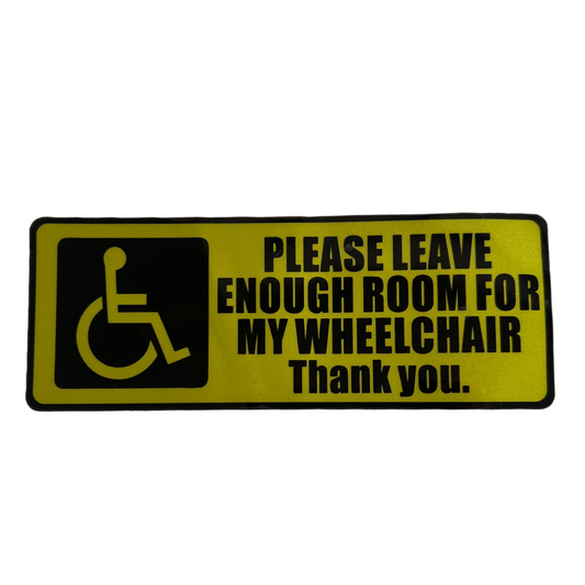 Sticker — Please leave room for my chair Mobility & Accessibility SPIRIT SPARKPLUGS Yellow Non-Reflective 